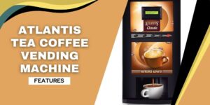 Atlantis tea coffee vending machine
