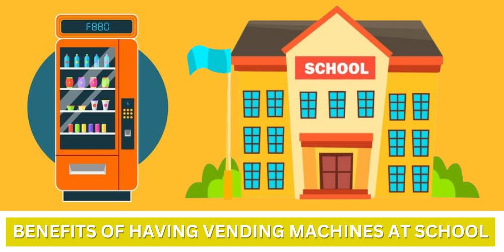 Vending Machine Benefits at School