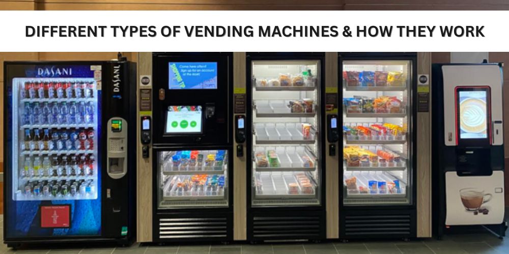 Types of Vending Machines
